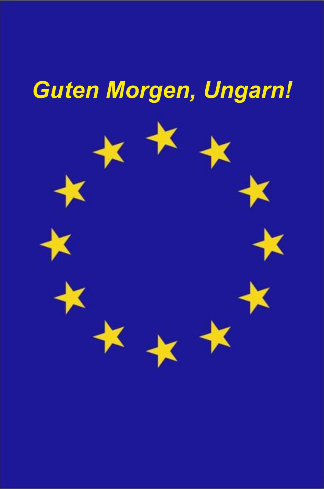 Guten Morgen, Ungarn